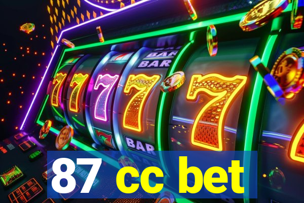 87 cc bet